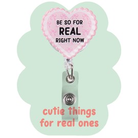 Be So for Real Right Now Badge Reel, Heart Shaped Nurse Badge Reel Retractable, Pediatric Healthcare Retractable Badge Holder, Nurses Accessories, Nurse Gifts, Nursing Essentials for Nurses