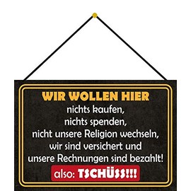 Tin Sign 20 x 30 cm Curved with Cord "Wir wollen Hier Nichts kaufen (Wir wollen Hier Nichts kaufen ") [German Language] Humour Decorative Gift