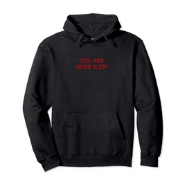 Cool Kids Never Sleep Insomnia Aesthetic E-Girls Women Men Pullover Hoodie