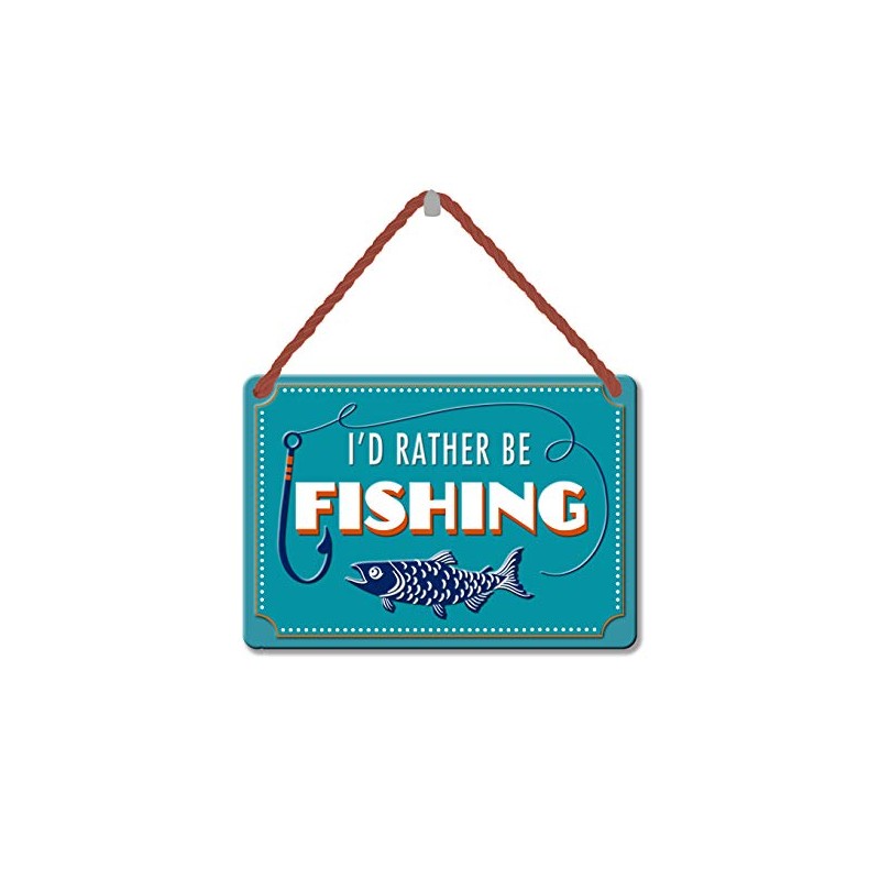 I'd Rather Be Fishing Tin Hanging Plaque Gift Idea PA094