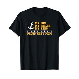 My Son, My Sailor, My Hero T-Shirt