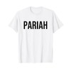 Pariah T-Shirt