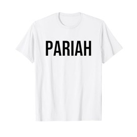 Pariah T-Shirt