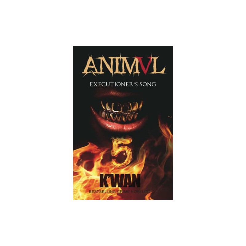 Animal V: Executioner's Song
