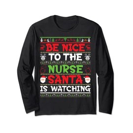 Krankenschwester-Weihnachtsshirt "Be Nice To The Nurse Santa Is Watching" Langarmshirt