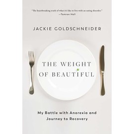 The Weight of Beautiful: My Battle with Anorexia and Journey to Recovery