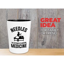 Acupuncturist Shot Glass 1.5oz - Needles the epitome - Chiropractors Physical Therapists Physician Assistants Naturopathic Physicians Massage Therapists.