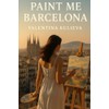 Paint Me Barcelona