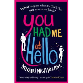 You Had Me At Hello: The laugh-out-loud rom com from the Sunday Times bestseller