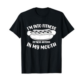 Funny Fitness Hot Dog in my mouth for Hotdog T-Shirt