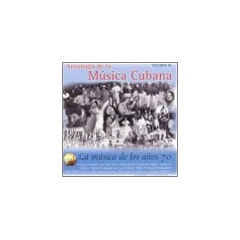 Antología de la Música Cubana: La Musica de los Años 70