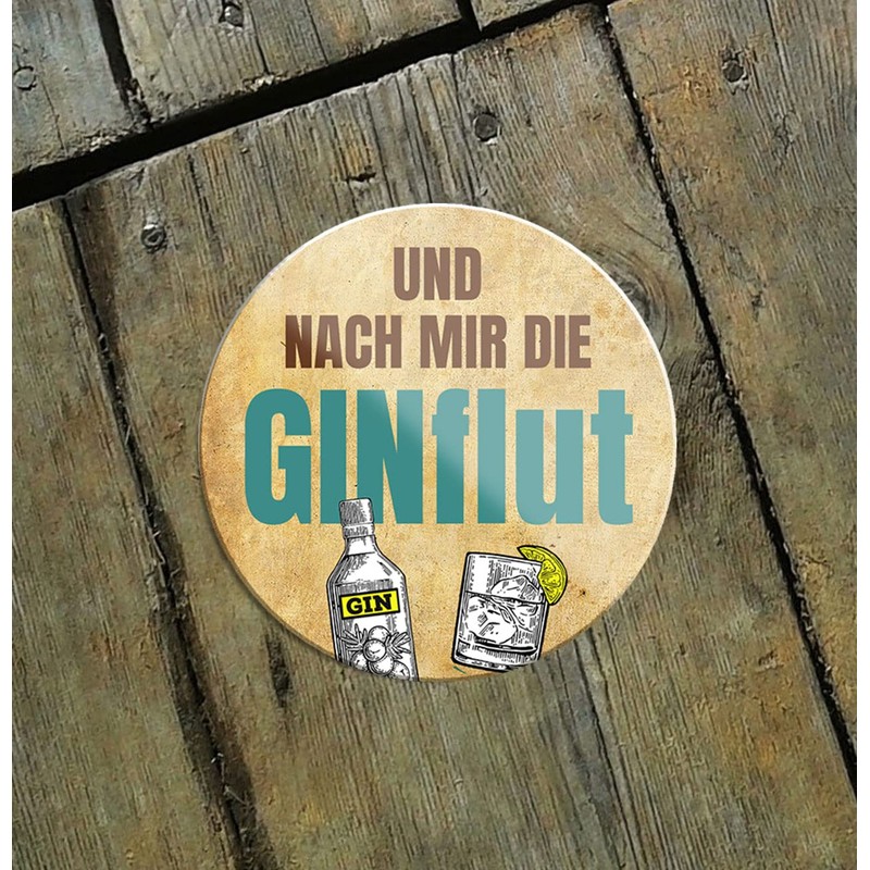 schilderkreis24 Funny Gin Tonic Saying "And nach Mir die Ginflut"