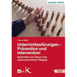 Unterrichtsstörungen - Prävention und Intervention: Möglichkeiten und Chancen einer ressourcenorientierten Pädagogik