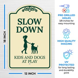 Slow Down Kids and Dogs at Play Décor Sign, Green Light, 12x18 Inches, ACM, Fade Resistant, Made in USA