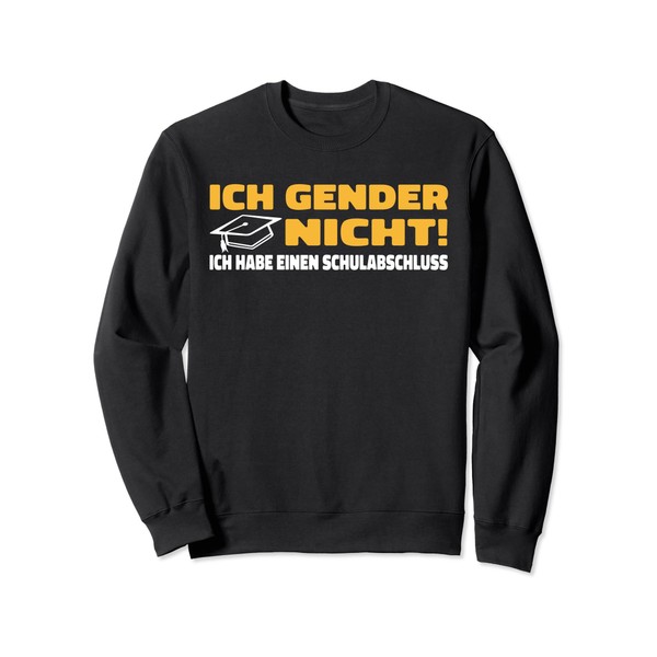 Ich Gender Nicht Ich Habe Einen Schulabschluss Women's men's sweatshirt, black
