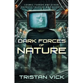 Dark Forces of Nature: The Complete Collection: 1