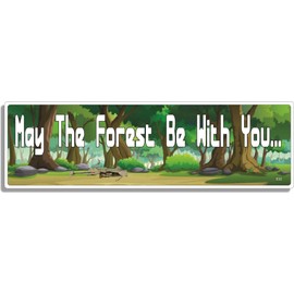 Gear Tatz - May The Forest BE with You - Environmental,Liber,Movie Tribute,Funny - Bumper Sticker - 10 x 3 inches - Professionally Made in The USA (Vinyl,X1)