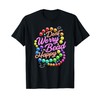 Don't Worry Bead Happy Funny Saying Beading Beadwork T-Shirt