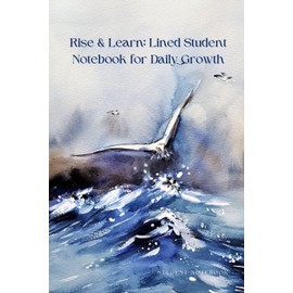 Rise & Learn: Lined Student Notebook for Daily Growth: Student lined notebook journal, 180 high quality pages
