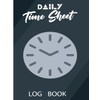 Daily Time sheet Log Book: "Efficiently tracking daily activities and