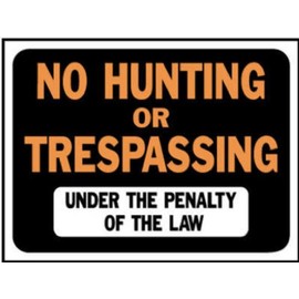 Hy-Ko 3011 9" X 12" Plastic No Hunting Or Trespassing Sign