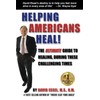 Helping Americans Heal!: The Ultimate Guide to Healing, During These
