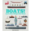 Boats!: And Other Things That Float