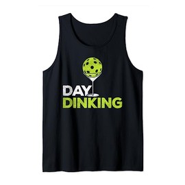 Day Dinking Pickleball Funny Pickle Ball Dink Men Women Gift Tank Top