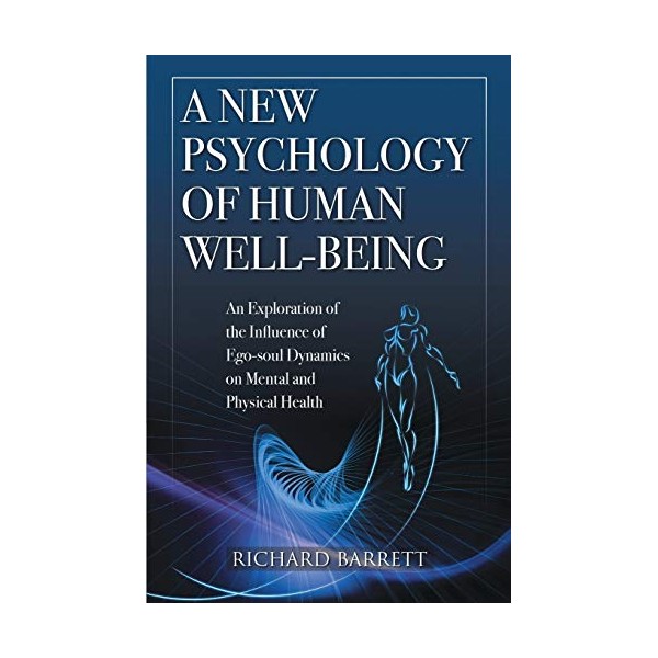 A New Psychology of Human Well-Being: An Exploration of the