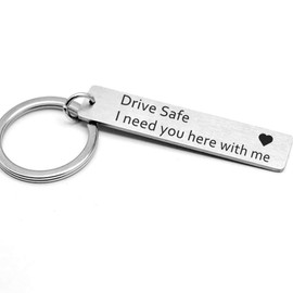 Drive Safe I Need You Here With Me Keychain Husband Hubby Boyfriend Gift for Birthday Valentines Day anniversary Christmas Stocking Stuffer