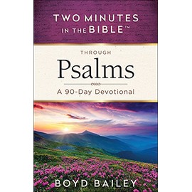 Two Minutes in the BibleÂ® Through Psalms: A 90-Day Devotional