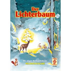 Der Lichterbaum: Wir singen Weihnachtslieder Melodieausgabe