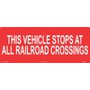 GC Labels-PBS21618, Truck and Tank Signs 15" x 5" This Vehicle Stops at All Railroad Crossings, Pack of 2 Labels