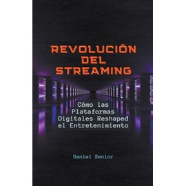 Revolucin del streaming, cmo las plataformas digitales reshaped el entretenimiento