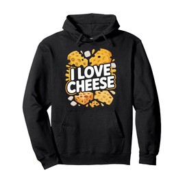 I Love Cheese Funny Cheese Lover Humor Pullover Hoodie