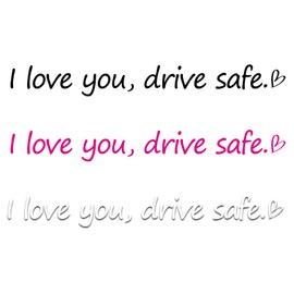 3X I Love You, Drive Safe Car Rearview Mirror Decal with Heart,Vinyl Die Cut Water Bottle Stickers,Car Affirmation Sticker Accessories Gift for Women Mother's Day (I Love You, Drive Safe)