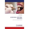 Screening for Oral Diseases: Search for unrecognized disease