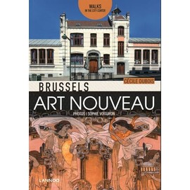 Brussels Art Nouveau: Walks in the Center