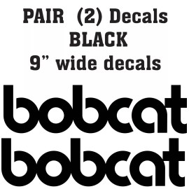 Unbranded Bobcat  Vinyl Decals Stickers -PAIR (2)-  BLACK 9 " wide skid steer loader