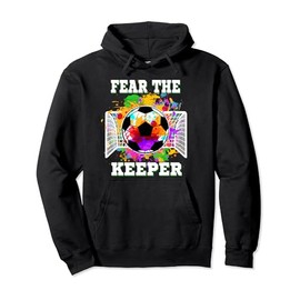 Fear The Keeper Soccer Goalkeeper Goalie Boys Girls Pullover Hoodie