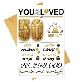AIQIUQIU 50th Birthday Card for Men Women, Funny Greeting Card with Several Important Time (Years/Months/Weeks/Days/Hours/Minutes), Party Decor Supply Ideas Birthday Card for Him or Her, Gold
