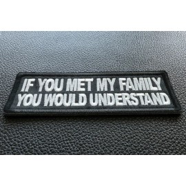 Ivamis If You met my Family you Would Understand Funny Iron Patch - 4x1.5 inch - P6215