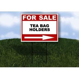 TEA BAG HOLDERS For Sale White Red Black Right Arrow 1 Single Sided 18x24 in Yard Road Sign w/Stand