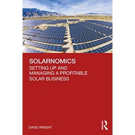Solarnomics: Setting Up and Managing a Profitable Solar Business