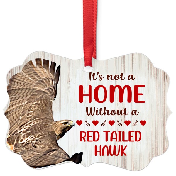 House is Not A Home Without Red Tailed Hawk Christmas
