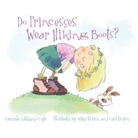 Do Princesses Wear Hiking Boots? - Board book By Coyle, Carmela LaVigna - GOOD
