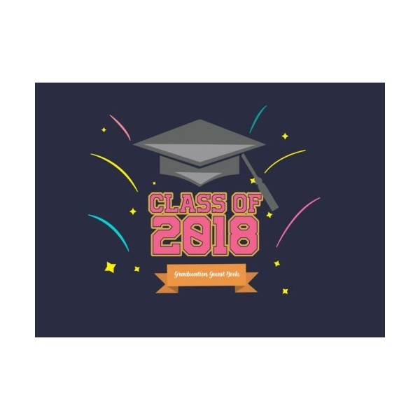 Class of 2018 Graduation Guest Book: Grad Cap Graduation Sign