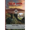 Isle of Arran Travel Guide 2025: Everything you need for