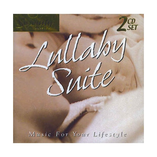Lullaby Suite: Serenity Music (2 Disc CD Set) Music For