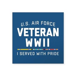 CafePress Air Force Veteran WWII Prid Square Sticker 3 X 3 Square Bumper Sticker Car Decal